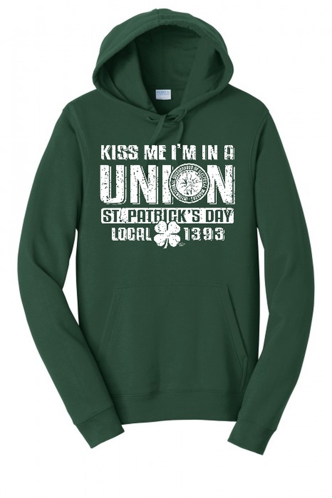 LOCAL 1393 IRISH KISS ME IM UNION PRINTED ST PATRICKS DAY USA MADE HOODIE