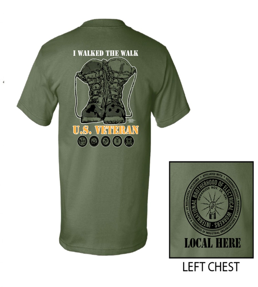 IBEW YOUR LOCAL HERE WALKED THE WALK VETERAN USA MADE UNION PRINTED T-SHIRT