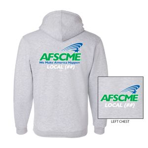 AFSCME YOUR LOCAL HERE SERVICE EMPLOYEES USA MADE UNION PRINTED MENS HOODY 960