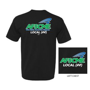 AFSCME YOUR LOCAL HERE SERVICE EMPLOYEES USA MADE UNION PRINTED MENS T-SHIRT 5040