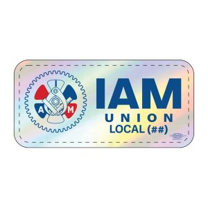 IAM MACHINIST  YOUR LOCAL HERE  UNION MADE HOLOGRAM STICKERS
