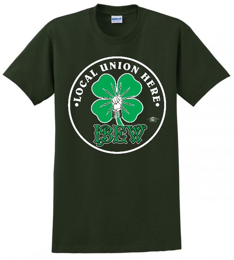 IBEW YOUR LOCAL HERE SAINT PATRICKS DAY GIFT USA MADE TEE UNION PRINTED FUNNY MENS S-4XL T-SHIRT