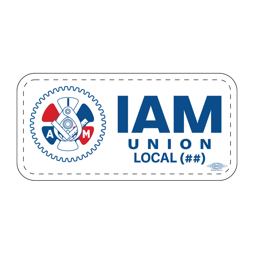 IAM MACHINIST YOUR LOCAL HERE UNION MADE WHITE STICKERS
